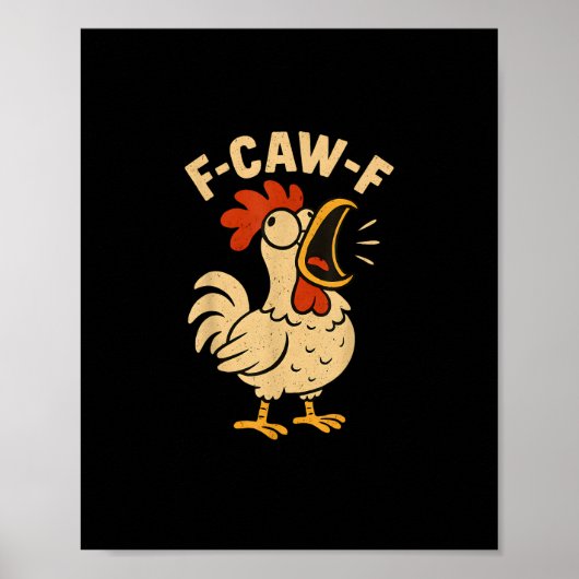 F Caw F Funny Chicken Rooster Men Women Poster (Voorkant)