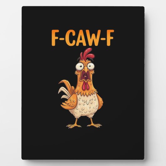 F-Caw-F Funny Chicken Saying Rooster Meme Sarcasti Fotoplaat (Voorkant)