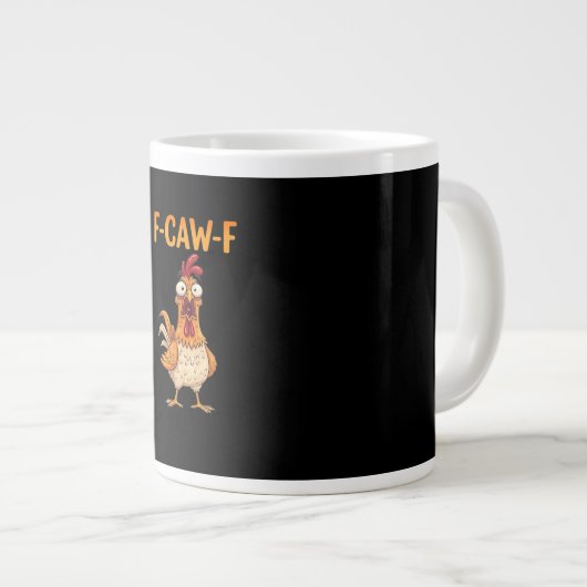 F-Caw-F Funny Chicken Saying Rooster Meme Sarcasti Grote Koffiekop (Voorkant rechts)