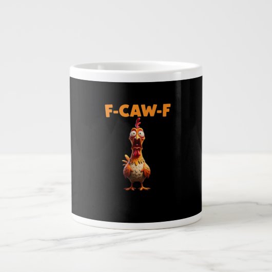 F-Caw-F Funny Chicken Saying Rooster Meme Sarcasti Grote Koffiekop (Voorkant)