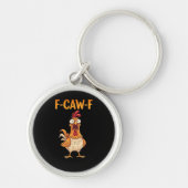 F-Caw-F Funny Chicken Saying Rooster Meme Sarcasti Sleutelhanger (Voorkant)