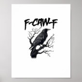 F-Caw-F Funny Crow Essential Cool Unique Poster (Voorkant)