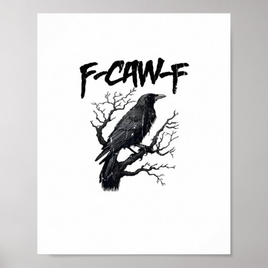 F-Caw-F Funny Crow Essential Cool Unique Poster (Voorkant)