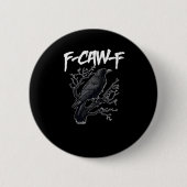 F-Caw-F Funny Crow Minimal Clean Ronde Button 5,7 Cm (Voorkant)