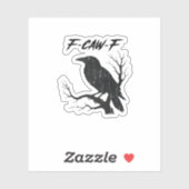 F-Caw-F Funny Crow Sticker (Vel)