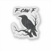 F-Caw-F Funny Crow Sticker (Voorkant)