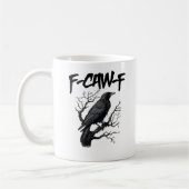 F Caw F Funny Crow Support Your Murder Graphic Koffiemok (Links)