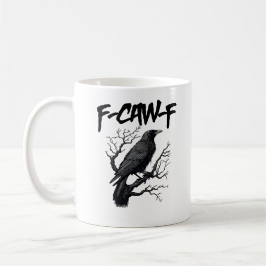F Caw F Funny Crow Support Your Murder Graphic Koffiemok (Links)