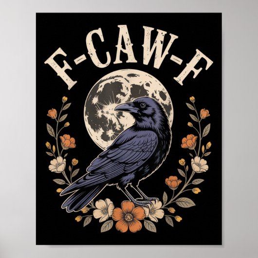 F-caw-f Funny Crows Night Bird Lovers Halloween Te Poster (Voorkant)