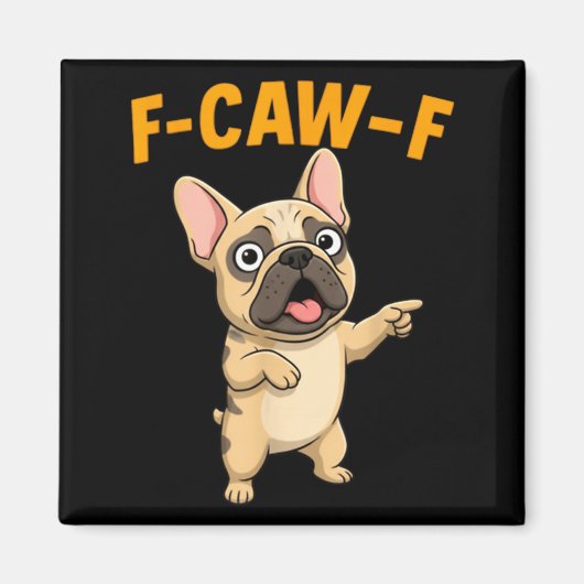 F-caw-f Funny French Bulldog Cartoon Humor Quote M Magneet (Voorkant)