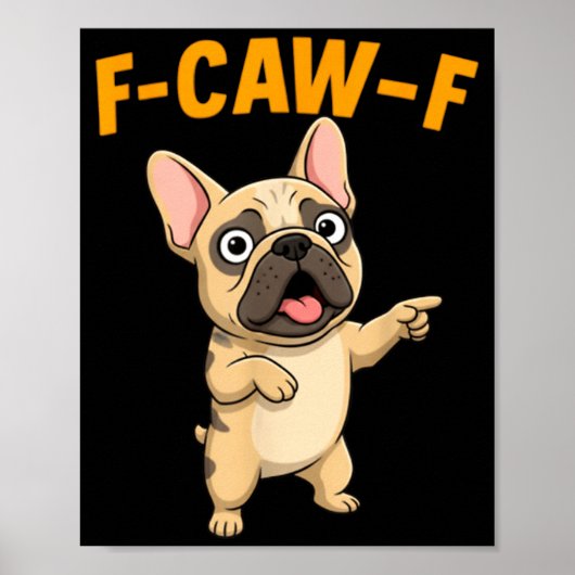 F-caw-f Funny French Bulldog Cartoon Humor Quote M Poster (Voorkant)
