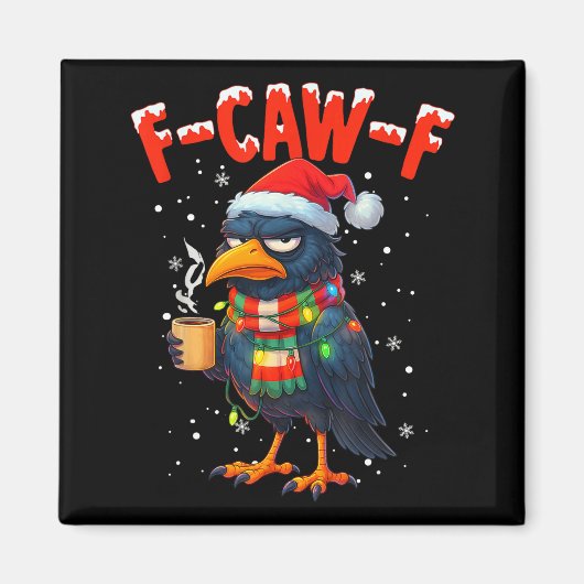 F-caw-f Funny Idea For Work Humor Craw Coffee  Magneet (Voorkant)