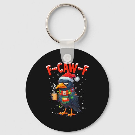 F-caw-f Funny Idea For Work Humor Craw Coffee Sleutelhanger (Voorkant)