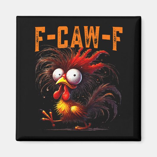 F-caw-f Funny Idea For Work Humor Rooster Coffee  Magneet (Voorkant)