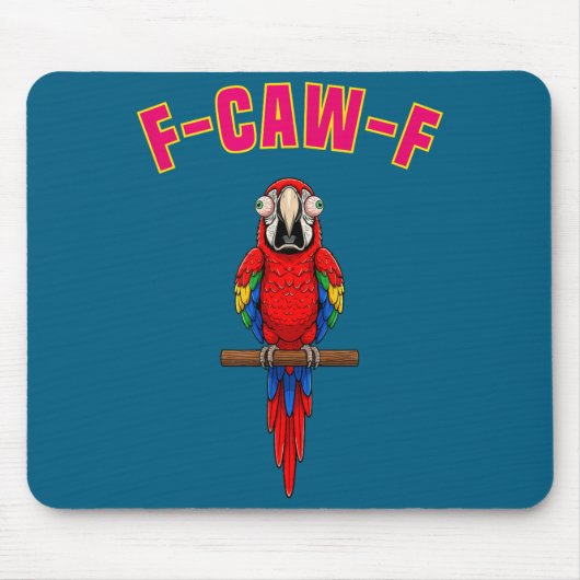F-caw-f Funny Macaw Bird Watching Humor Animal Gra Muismat (Voorkant)