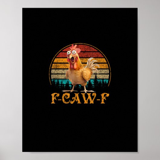 F-Caw-F Funny Quote Chicken Meme F-Caw-F Poster (Voorkant)