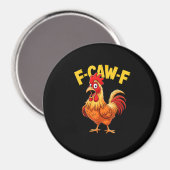 F Caw F Funny Quote Rooster Meme Lover Design Magneet (Voorkant / Achterkant)
