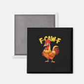 F Caw F Funny Quote Rooster Meme Lover Design Magneet (Voorkant / Achterkant)