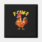 F Caw F Funny Quote Rooster Meme Lover Design Magneet (Voorkant)