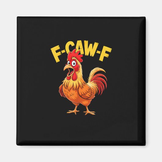 F Caw F Funny Quote Rooster Meme Lover Design Magneet (Voorkant)