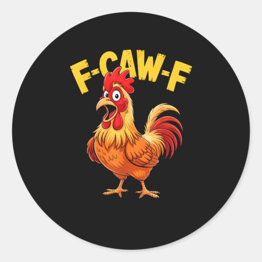 F Caw F Funny Quote Rooster Meme Lover Design Ronde Sticker (Voorkant)