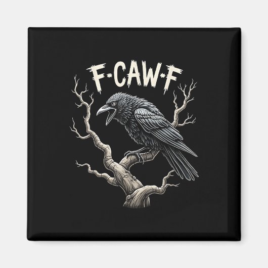 F-caw-f Funny Raven Crow Gothic Bird Pun Magneet (Voorkant)