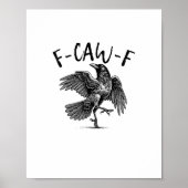 F-Caw-F Funny Raven Crow Spooky Season Creative Ca Poster (Voorkant)