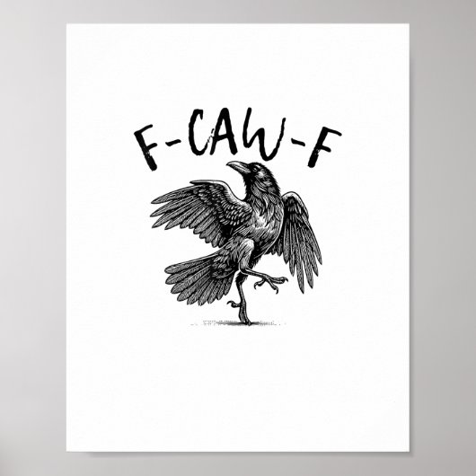 F-Caw-F Funny Raven Crow Spooky Season Creative Ca Poster (Voorkant)