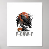 F-Caw-F Funny Raven Gothic Crow Bird Halloween Tre Poster (Voorkant)