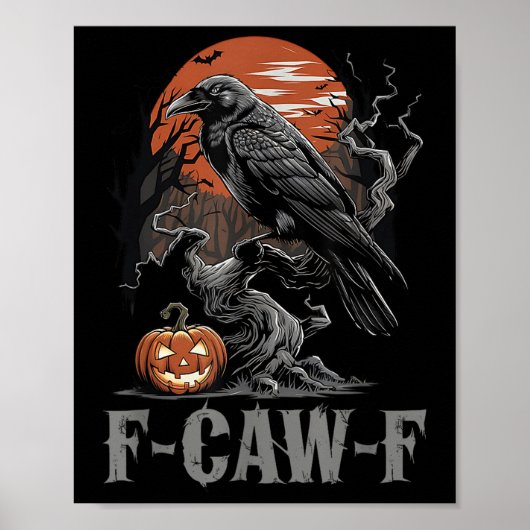 F-caw-f Funny Raven Gothic Crow Black Bird Hallowe Poster (Voorkant)
