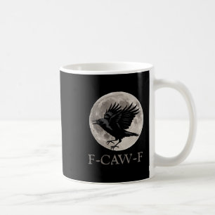  F-caw-f Funny Raven Gothic Crow Black Bird Koffiemok