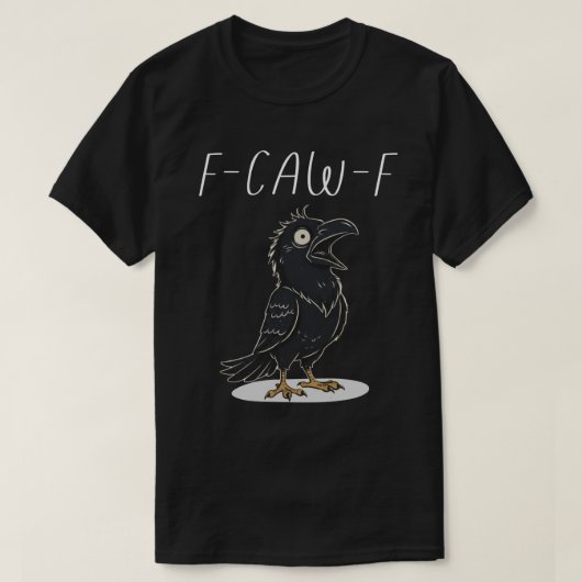 F-CAW-F Funny Raven - Grappige woordspeling T-shirt (Design voorkant)