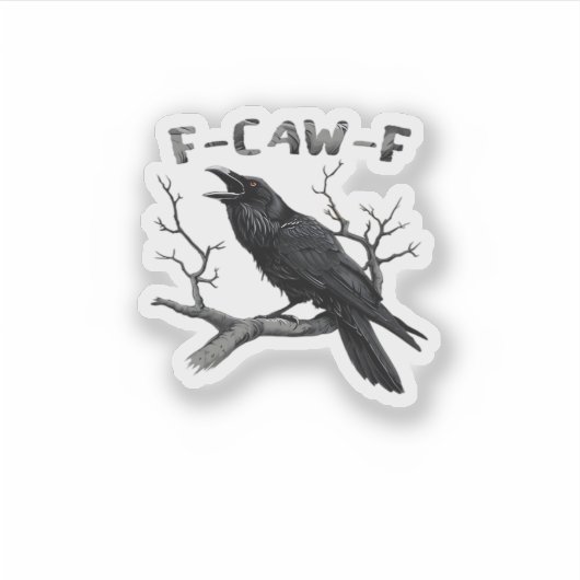 F-Caw-F Funny Raven Pun Gothic Crow Humor Aestheti Sticker (Voorkant)