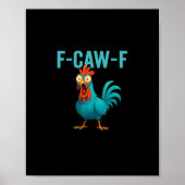 F-Caw-F Funny Rooster Chicken Humor Bird Poster (Voorkant)
