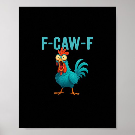 F-Caw-F Funny Rooster Chicken Humor Bird Poster (Voorkant)