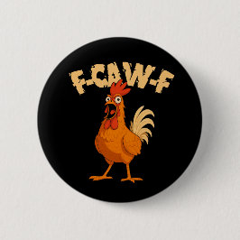 F-CAW-F! Funny Shocked Rooster Chicken Ronde Button 5,7 Cm