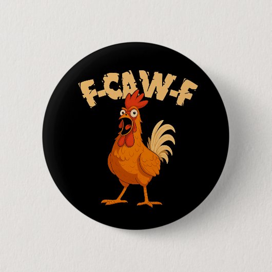 F-CAW-F! Funny Shocked Rooster Chicken Ronde Button 5,7 Cm (Voorkant)