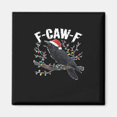 F-Caw-F Funny Trendy Magneet (Voorkant)