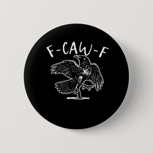 F-Caw-F Funny Trendy Ronde Button 5,7 Cm (Voorkant)