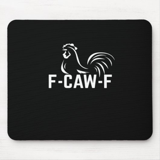 F-Caw-F Funny Wordplay Quote Creative Casual Muismat (Voorkant)