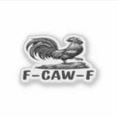 F-Caw-F Funny Wordplay Quote Sticker (Voorkant)