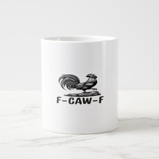 F-Caw-F Funny Wordplay Quote Sticker Grote Koffiekop (Voorkant)