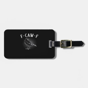 F-Caw-F Grappig Casual Bagagelabel