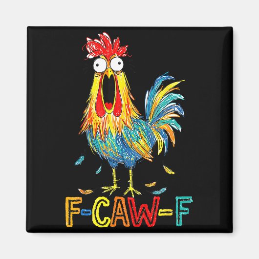 F-caw-f Grappig idee voor werk F Caw F Grappige ka Magneet (Voorkant)
