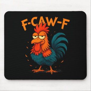F-caw-f Grappig idee voor werk F Caw F Grappige ka Muismat