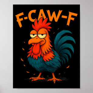 F-caw-f Grappig idee voor werk F Caw F Grappige ka Poster