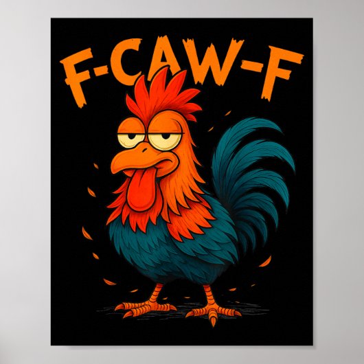 F-caw-f Grappig idee voor werk F Caw F Grappige ka Poster (Voorkant)