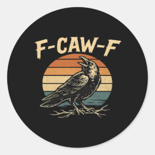 F-Caw-F Grappig Trendy Ronde Sticker