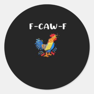 F-Caw-F Grappig Trendy Ronde Sticker