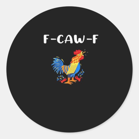 F-Caw-F Grappig Trendy Ronde Sticker (Voorkant)